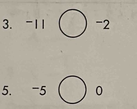 -11bigcirc -2
5. -5bigcirc° 0