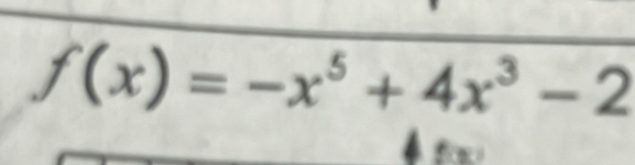 f(x)=-x^5+4x^3-2