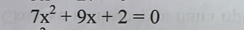 7x^2+9x+2=0