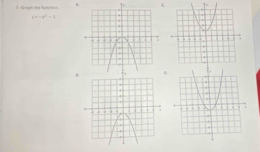 Graph the function.
y=-x^2-1

B.