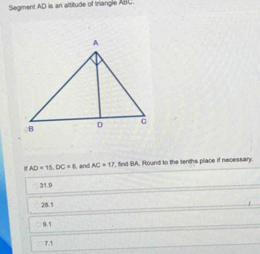 Solved: Segment AD is an altitude of triangle ABC. If AD=15, DC=8 , and ...