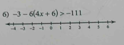 -3-6(4x+6)>-111