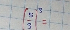 ( 5/3 )^3=