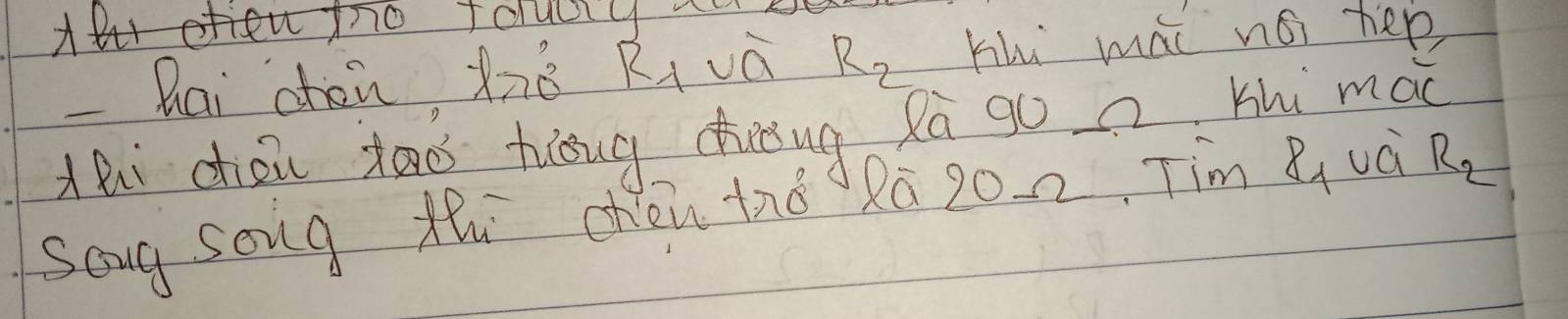 A o touiy a 
-Rai chon Xiò Ri và R_2 hh mài noi hep 
lhi chiōu xaǒ hióng chāéug Rā go a khi mài 
saug song ti chéi tno Ra 902 Tim 8_1 vá R_2