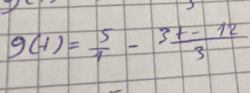 g(t)= 5/4 - (3t-12)/3 