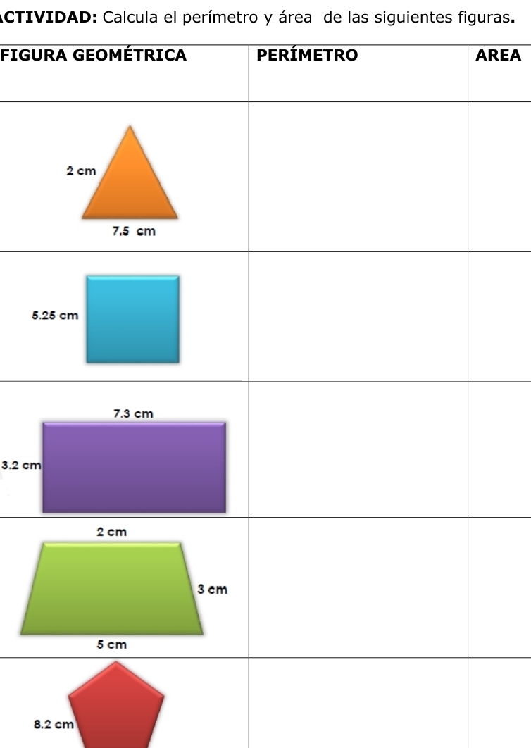 ACTIVIDAD: Calcula el perímetro y área de las siguientes figuras. 
FIGUEA 
5
8.2 cm