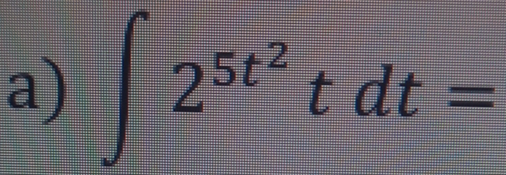 ∈t 2^(5t^2)tdt=