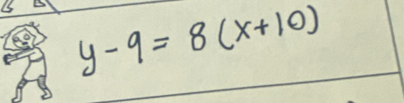 y-9=8(x+10)