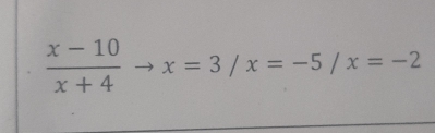  (x-10)/x+4  x=3/x=-5/x=-2