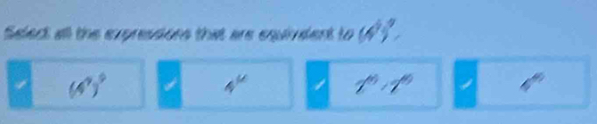 Select all the expressions that are equivdent to (4^4)^9.
(4^7)^9
2^(45)/ 2^(45)