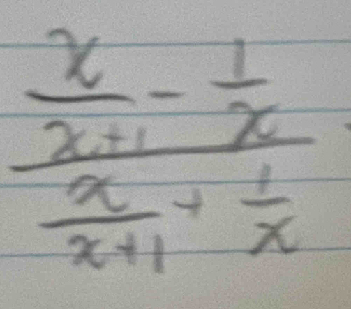 frac  x/x+1 - 1/x  x/x+1 + 1/x 