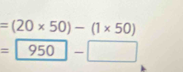 =(20* 50)-(1* 50)
=950-□