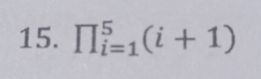 prodlimits _(i=1)^5(i+1)