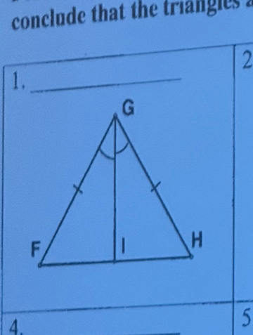 conclude that the triangles ? 
2 
1._ 
4. 
5