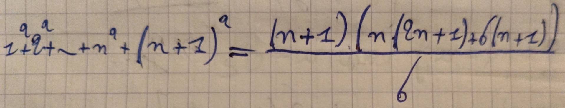 1+2^(2+n+2)+n^2+(n+1)^2= ((n+1)(n(2n+1)+6(n+1)))/6 