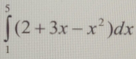 ∈tlimits _1^(5(2+3x-x^2))dx