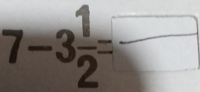 7-3 1/2 = □ 
(□)°