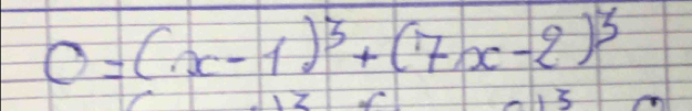 0=(x-1)^3+(7x-2)^3