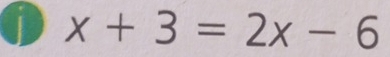 x+3=2x-6