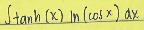 ∈t tan h(x)ln (cos x)dx