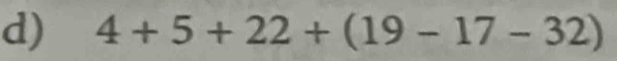 4+5+22+(19-17-32)