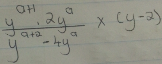  y^(0H)· 2y^a/y^(a+a)-4y^a * (y-2)