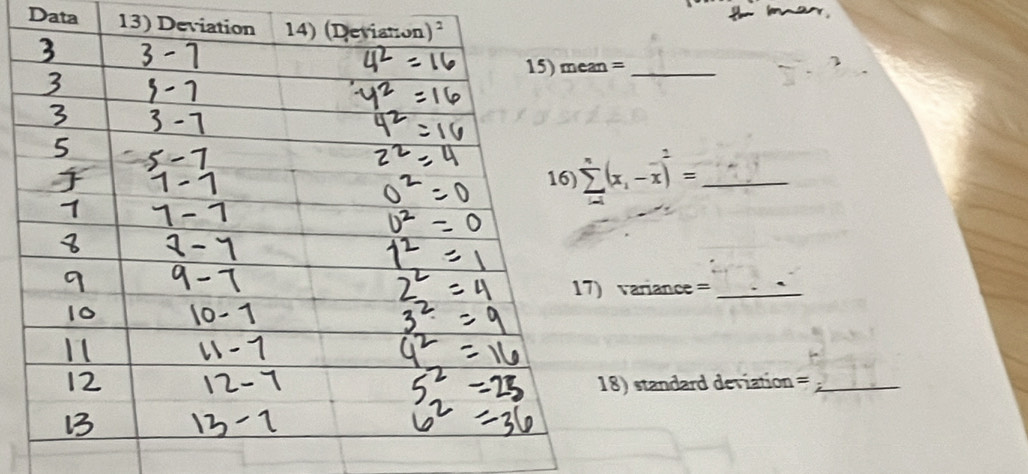 Data 13) D
sumlimits^n(x_1-overline x)^2= _
variance =_
) standard deviation =_