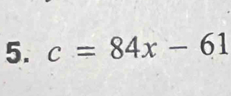 c=84x-61