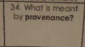 What is meant 
by provenance?