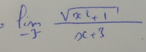 limlimits _-3^- (sqrt(x^2+1))/x+3 