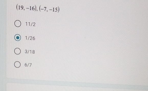 (19,-16), (-7,-15)
11/2
1/26
3/18
6/7