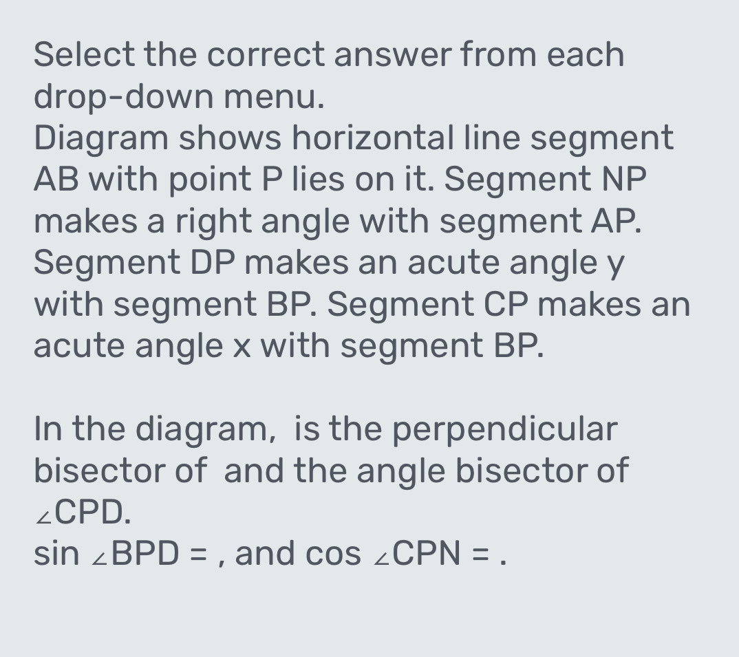 Solved: Select the correct answer from each drop-down menu. Diagram ...