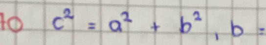 10 c^2=a^2+b^2, b=