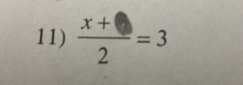  (x+)/2 =3