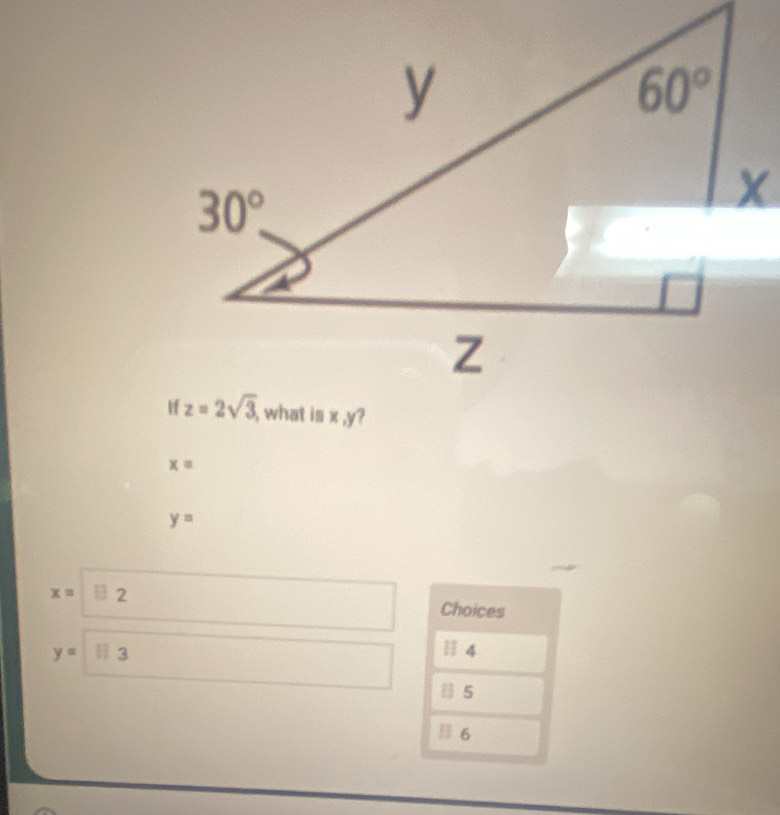 x=
y=
x= 2 Choices
y= 3  4
B 5
6