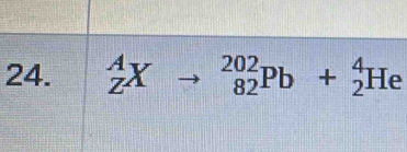  A/Z X _(82)^(202)Pb+_2^4He