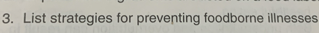 List strategies for preventing foodborne illnesses