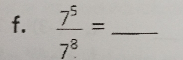  7^5/7^8 = _