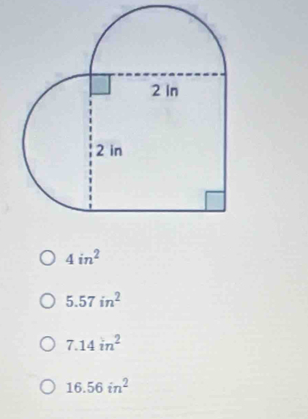 4in^2
5.57in^2
7.14in^2
16.56in^2