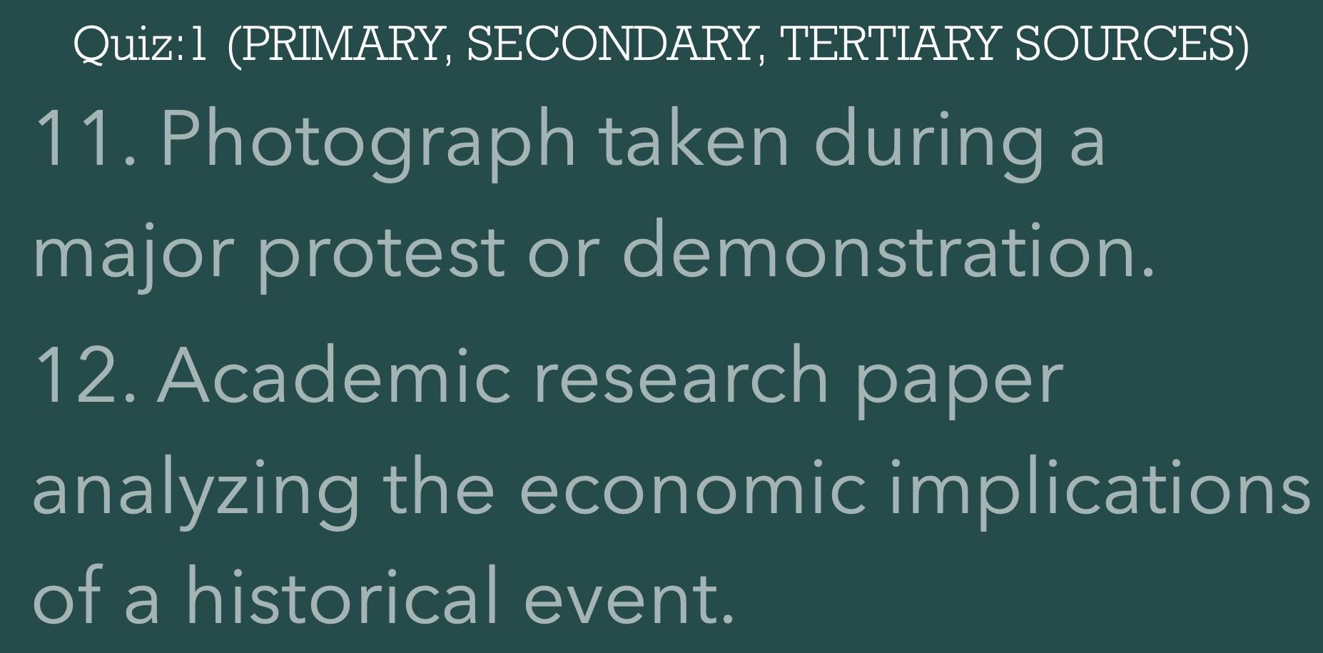Solved: 1 (PRIMARY, SECONDARY, TERTIARY SOURCES) 11. Photograph taken ...