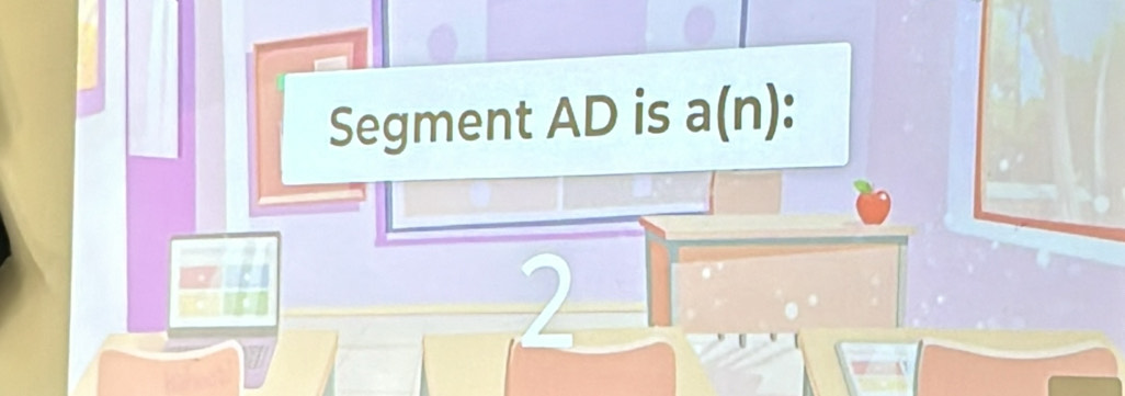 Segment AD is a(n)