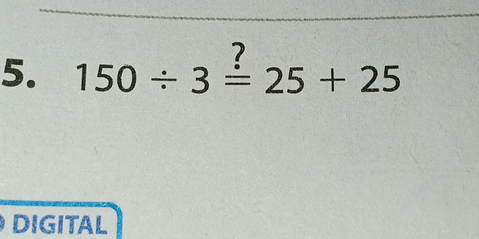 150/ 3=25+25
DIGITAL