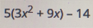 5(3x^2+9x)-14