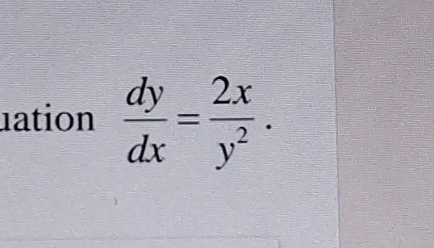 nation  dy/dx = 2x/y^2 .