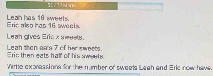 Solved: 51 / 72 Marks Leah has 16 sweets. Eric also has 16 sweets. Leah ...
