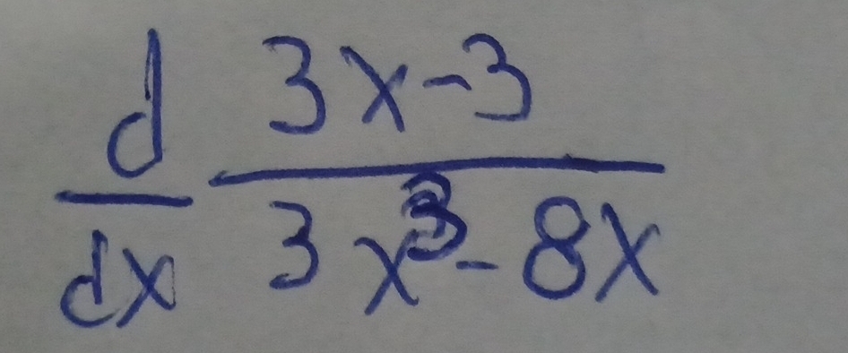  d/dx  (3x-3)/3x^3-8x 