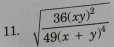 sqrt(frac 36(xy)^2)49(x+y)^4