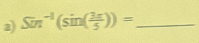 Sin^(-1)(sin ( 3π /5 ))= _