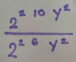 frac (2^(2)^(10)y^2)(2^(2)^6y^2)