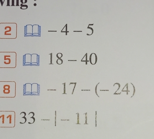 ving . 
2
-4-5
5
18-40
8
-17-(-24)
11 33-|-11|